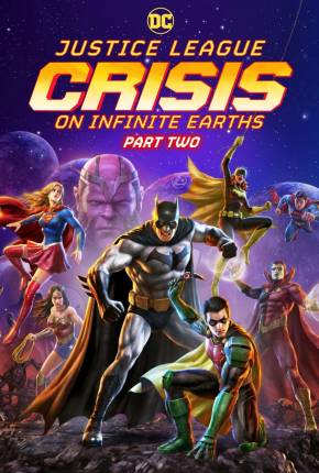 Liga da Justiça - Crise nas Infinitas Terras - Parte 2 Dublado e Dual Áudio Download - Rede Torrent
