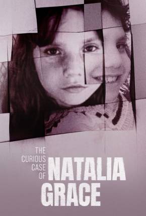 O Curioso Caso de Natalia Grace - 1ª Temporada via Torrent