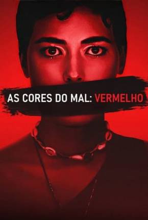 As Cores do Mal - Vermelho via Torrent