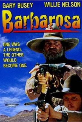 Barbarosa (DVD-RIP) Dublado e Dual Áudio Download - Rede Torrent