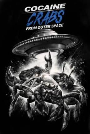 Cocaine Crabs from Outer Space - Legendado e Dublado Não Oficial via Torrent