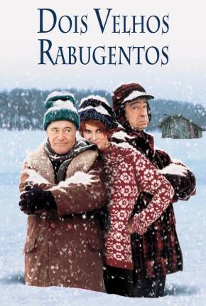 Dois Velhos Rabugentos / Grumpy Old Men via Torrent