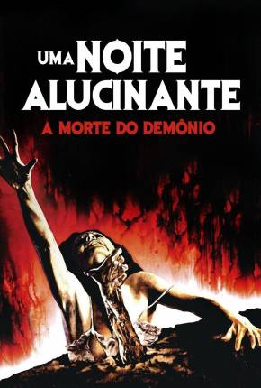 Uma Noite Alucinante - A Morte do Demônio / The Evil Dead via Torrent