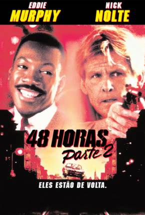 48 Horas - Parte 2 / Another 48 Hrs. via Torrent