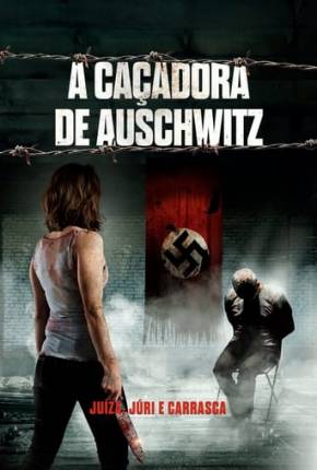 A Caçadora de Auschwitz via Torrent