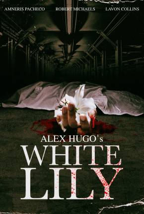 Alex Hugos White Lily - Legendado e Dublado Não Oficial via Torrent