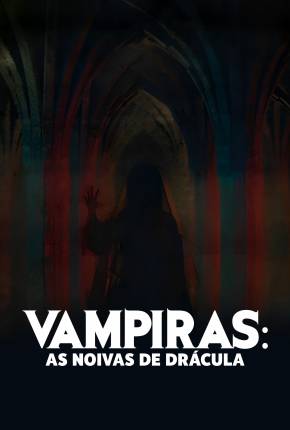 Vampiras - As Noivas de Drácula via Torrent