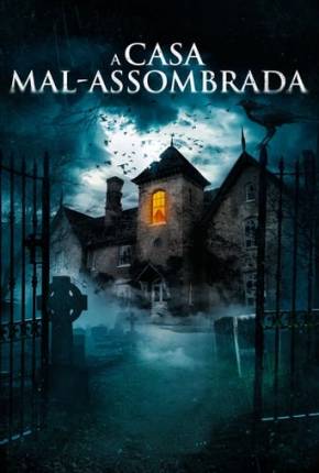 A Casa Mal-Assombrada via Torrent