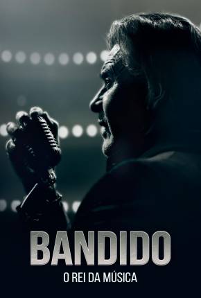 Bandido - O Rei da Música via Torrent