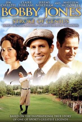 Bobby Jones - A Lenda do Golf / Bobby Jones: Stroke of Genius via Torrent