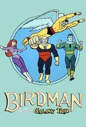 Homem-Pássaro e o Galaxy Trio / Birdman via Torrent