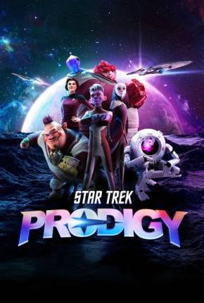 Star Trek - Prodigy - 2ª Temporada - Legendado via Torrent