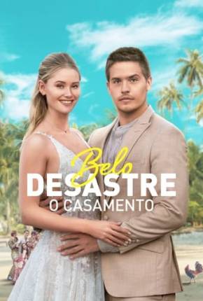 Belo Desastre - O Casamento via Torrent