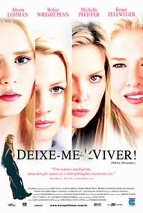 Deixe-me Viver / White Oleander via Torrent