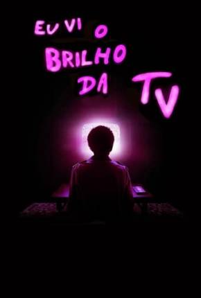 Eu Vi o Brilho da TV via Torrent