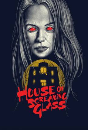 House of Screaming Glass - Legendado e Dublado via Torrent