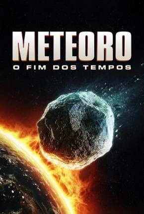 Meteoro - O Fim dos Tempos via Torrent