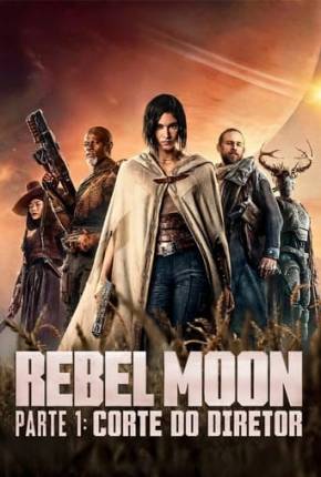 Rebel Moon Parte 1 - Corte do Diretor via Torrent