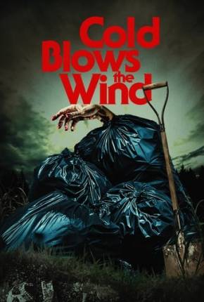 Cold Blows the Wind - Legendado via Torrent