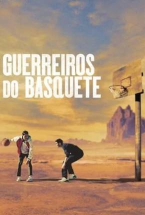 Guerreiros do Basquete via Torrent