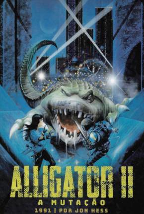 Alligator II - A Mutação / Alligator II: The Mutation via Torrent