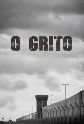 O Grito - Nacional via Torrent