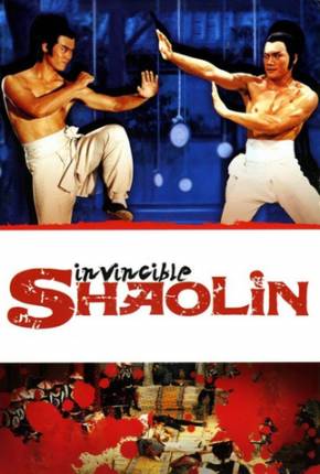 Shaolin Invencível / Nan Shao Lin yu bei Shao Lin via Torrent