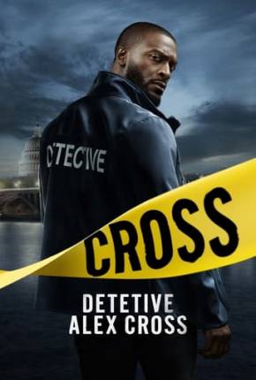 Detetive - Alex Cross - 1ª Temporada via Torrent