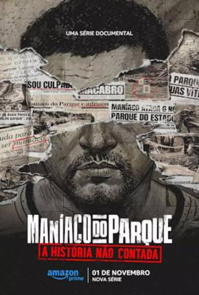 Maníaco do Parque - A História Não Contada - 1ª Temporada via Torrent