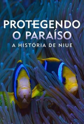 Protegendo o Paraíso - A História de Niue via Torrent