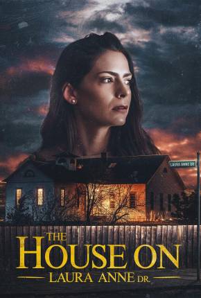 The House on Laura Anne Dr. - Legendado e Dublado via Torrent