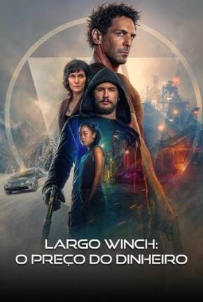 Largo Winch - O Preço do Dinheiro via Torrent