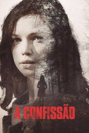 A Confissão - La fille dans les bois via Torrent