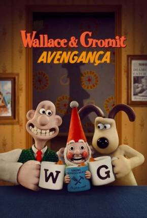 Wallace e Gromit - Avengança via Torrent