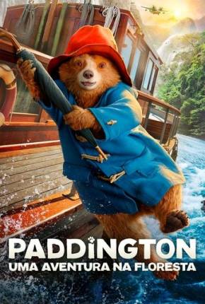 Paddington - Uma Aventura Na Floresta via Torrent